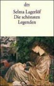 book cover of Die schönsten Legenden by Selma Lagerlof