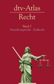 book cover of dtv-Atlas Recht Band 2: Verwaltungsrecht. Bürgerliches Recht. Sonderprivatrecht. Zivilprozessrecht by Eric Hilgendorf
