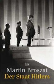 book cover of The Hitler state : the foundation and development of the internal structure of the Third Reich by Martin Broszat