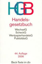 book cover of Handelsgesetzbuch: Ohne Seehandelsrecht : mit Wechselgesetz und Scheckgesetz : Textausgabe mit ausführlichem Sachregist by Germany