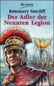 book cover of Der Adler der Neunten Legion by Rosemary Sutcliff