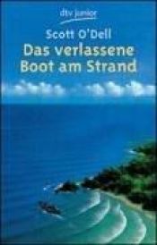 book cover of Das verlassene Boot am Strand by Scott O’Dell