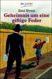 book cover of Geheimnis . . ., überarb. Ausg., Bd.4, Geheimnis um eine giftige Feder by Enid Blyton