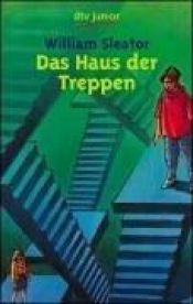 book cover of Das Haus der Treppen by William Sleator