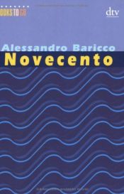 book cover of Novecento. Un monologo by Alessandro Baricco