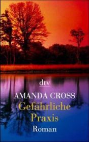 book cover of Gefährliche Praxis by Amanda Cross