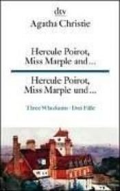book cover of Hercule Poirot, Miss Marple und ... (3 Whodunits) by Агата Кристи