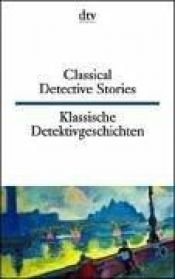 book cover of Classical Detective Stories Klassische Detektivgeschichten by Andreas Nohl