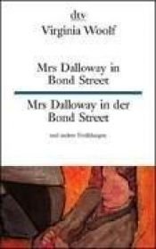 book cover of Mrs. Dalloway in der Bond Street und andere Erzählungen by ヴァージニア・ウルフ