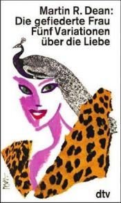 book cover of Die gefiederte Frau by Martin R. Dean