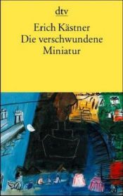 book cover of Verschwundene Miniatur by Έριχ Κέστνερ