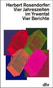 book cover of Vier Jahreszeiten im Yrwental. Vier Berichte. by Herbert Rosendorfer