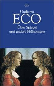 book cover of Über Spiegel und andere Phänomene by Umberto Eco