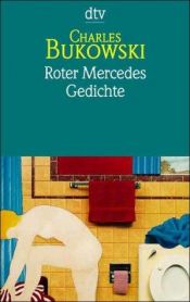 book cover of Roter Mercedes. Gedichte. by Čārlzs Bukovskis