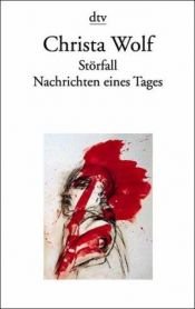 book cover of Störfall. Nachrichten eines Tages. by Christa Wolf