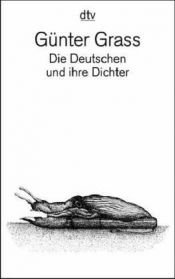 book cover of Die Deutschen und ihre Dichter by گونتر گراس