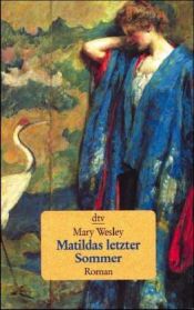 book cover of Matildas letzter Sommer by Mary Wesley