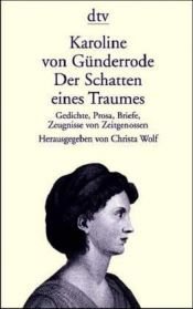 book cover of Der Schatten eines Traumes by Karoline von Günderrode