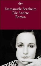 book cover of Die Andere by Emmanuèle Bernheim