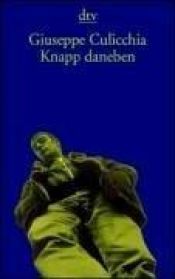 book cover of Knapp daneben by Giuseppe Culicchia