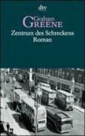 book cover of Zentrum des Schreckens by Graham Greene