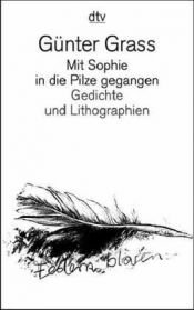 book cover of Mit Sophie in die Pilze gegangen by غونتر غراس