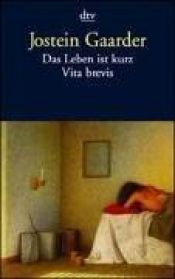 book cover of Das Leben ist kurz. Vita brevis by Gabriele Haefs