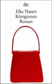 book cover of Königinnen: Koniginnen by Elke Naters