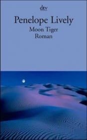 book cover of Moon Tiger by Penelope Lively|Ulrike Budde