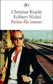 book cover of Ferien für immer: Die angenehmsten Orte der Welt by Christian Kracht
