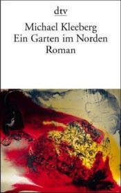 book cover of Ein Garten im Norden by Michael Kleeberg