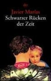 book cover of Schwarzer Rücken der Zeit by Javier Marías