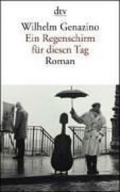 book cover of Einen Regenschirm für diesen Tag by Wilhelm Genazino