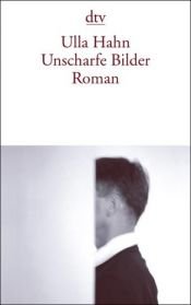 book cover of Unscharfe Bilder by Ulla Hahn