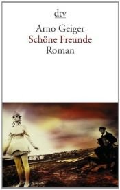 book cover of Schöne Freunde by Arno Geiger