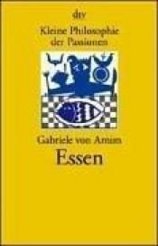 book cover of Kleine Philosophie der Passionen. Essen. by Gabriele von Arnim