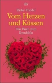 book cover of Vom Herzen und Küssen by Ricky Friedel