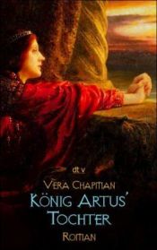 book cover of King Arthur's Daughter by Vera Chapman