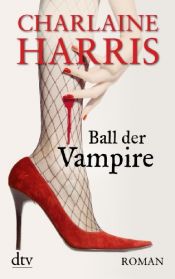 book cover of Ball der Vampire by Charlaine Harris