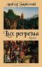 Lux Perpetua : (3. díl trilogie)