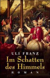 book cover of Im Schatten des Himmels by Uli Franz