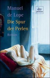 book cover of Die Spur der Perlen by Manuel de Lope