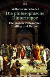 book cover of La filosofia dalla scala di servizio. I grandi filosofi tra pensiero e vita quotidiana by Wilhelm Weischedel