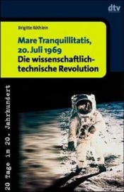 book cover of Mare Tranquillitatis, 20. Juli 1969. Die wissenschaftlich-technische Revolution. by Brigitte Röthlein