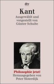 book cover of Kant. Ausgwählt und vorgestellt (Philosophie jetzt!) by Günter Schulte