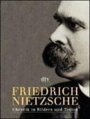 book cover of Friedrich Nietzsche. Chronik in Bildern und Texten: Ausstellungs-Katalog by Raymond J. Benders