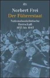 book cover of Der Führerstaat. Nationalsozialistische Herrschaft 1933 bis 1945. by Norbert Frei