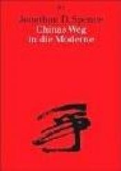 book cover of Chinas Weg in die Moderne by Jonathan Spence