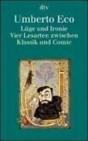 book cover of Lüge und Ironie: Vier Lesarten zwischen Klassik und Comic by Umberto Eco