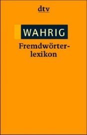 book cover of Fremdwörter-Lexikon by Gerhard Wahrig